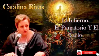 El Infierno, El Purgatorio Y El Cielo   Catalina Rivas