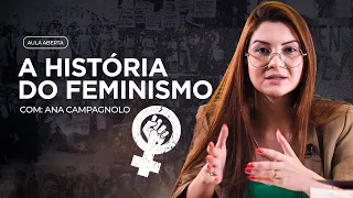 A HISTÓRIA DO FEMINISMO | AULA GRÁTIS: FEMINISMO E MARXISMO com Ana Caroline Campagnolo