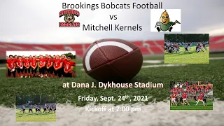 Brookings Bobcats Football vs Mitchell Kernels (FB) 9.24.21