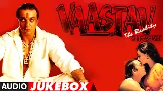 Vaastav: The Reality : Full Album (Audio) Jukebox | Jatin-Lalit | Sanjay Dutt, Namrta Shirodkar