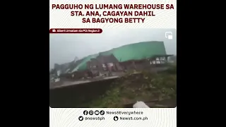 Lumang warehouse sa Sta. Ana Cagayan, gumuho matapos hagupitin ng Typhoon Betty