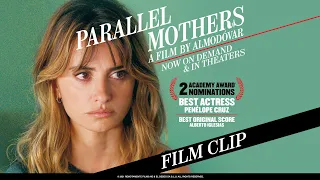 PARALLEL MOTHERS Film Clip - How's Your Baby | Watch Now