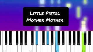 Mother Mother - Little Pistol (Piano Tutorial)
