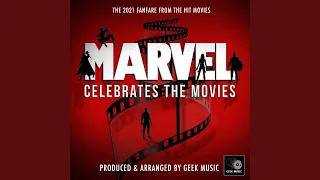 Marvel 2021 Fanfare (From "Marvel Celebrates The Movies")