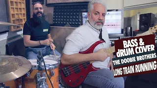 The Doobie Brothers - Long Train Running (Bass & Drum Cover by Roger Abi Akl and Majd Akiki)