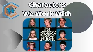 CW3   Characters We Work With - The Brady Bunch