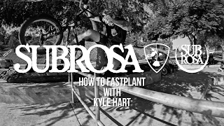 How To Fastplant with Kyle Hart