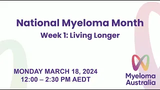 National Myeloma Month 2024 - Living Longer