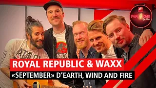 Royal Republic et Waxx interprètent "September" en live dans Foudre