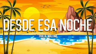 Desde Esa Noche (Letra/lyrics) - Thalia ft. Maluma