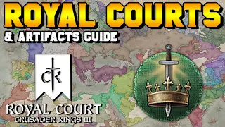 New Court Positions, Royal Courts, & Artifacts Guide for Crusader Kings 3