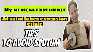 MY MEDICAL EXPERIENCE AT SAINT LUKE’S EXTENSION CLINIC |TIPS HOW TO AVOID SPUTUM | K1 VISA