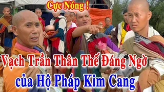 🔴Tin Mới ! Sự thật Kinh Hoàng về vị Hộ Pháp Kim Cang chân tay to theo bảo vệ thầy Thích Minh Tuệ