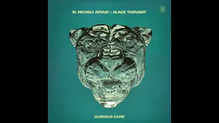 El Michels Affair & Black Thought - I'm Still Somehow