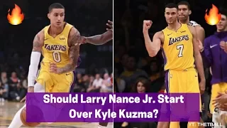 Should Larry Nance Jr. Start Over Kyle Kuzma When He Returns From Injury? | Los Angeles Lakers