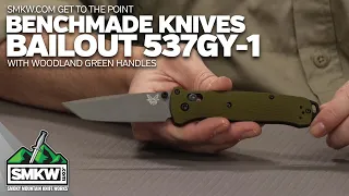SMKW Get to the Point:  Benchmade 537GY-1 Bailout Woodland Green