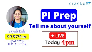 PI prep - Tell me about yourself | IIM GDPI Preparation - By Sayali Ma'am (CAT 99.97%iler)