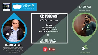 Discussing XR Landscape with Pradeep Khanna (Executive Director Asia Pacific, VRARA)