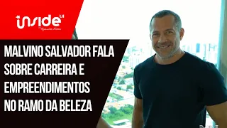 Ator Malvino Salvador fala sobre carreira e empreendimentos no ramo da beleza