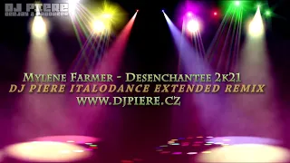 Mylene Farmer - Desenchantee 2k21 / Dj Piere Italodance extended remix
