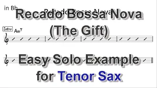 Recado Bossa Nove (The Gift!) - Easy Solo Example for Tenor Sax