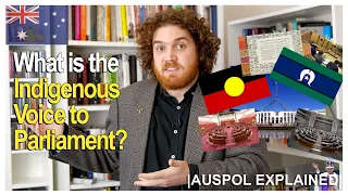 What is the Indigenous Voice to Parliament? | AUSPOL EXPLAINED