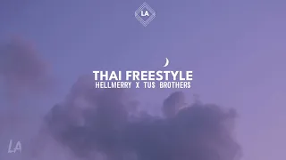 HELLMERRY x TU$ BROTHER$ - THAI FREESTYLE [LYRICS]