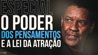 O PODER DOS PENSAMENTOS E A LEI DA ATRAÇÃO (ESPECIAL)