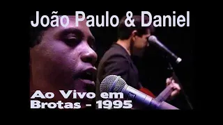 João Paulo & Daniel - "Rosto Molhado" / "Vai e Volta" (Ao Vivo em Brotas/1995)