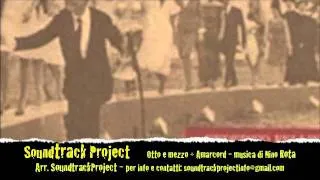 OTTO E MEZZO AMARCORD- musiche di Nino Rota - Arr. SountrackProject