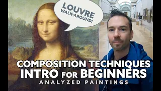 Composition Techniques - Intro for Beginners - Analyzed Paintings (Louvre, Paris)