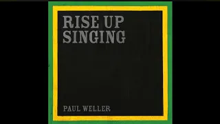 PAUL WELLER-Rise Up Singing