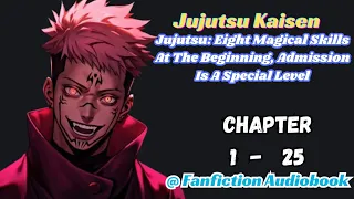 Jujutsu: Eight Magical Skills At The Beginning, Admission Is A Special Level Chapter 1 - 25