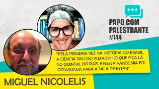 PCP #144 - Miguel Nicolelis "Os cientistas deveriam ter mais contato com a sociedade"