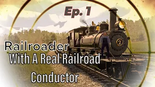 Railroader With A Real Railroader | Ep. 1