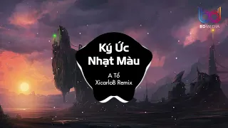 Ký Ức Nhạt Màu Remix - A Tổ x XicarloB Remix | Nhạc Trẻ Remix 2022 Hot Tik Tok