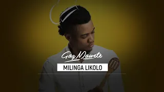 Gaz Mawete - Milinga Likolo (Audio officiel)