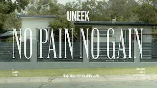 UNEEK - NO PAIN NO GAIN [Official Music Video]