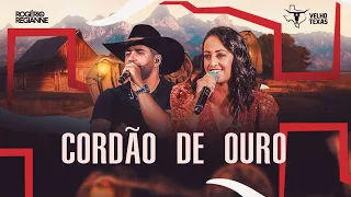 Rogerio e Regianne - Cordão de Ouro - Velho Texas