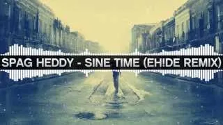 Spag Heddy - Sine Time (EH!DE Remix)