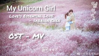 [MV] My Unicorn Girl OST Love's Essential Lesson - Sabrina Chen