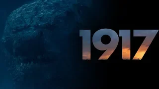 Godzilla King Of The Monsters Trailer (1917 Style)