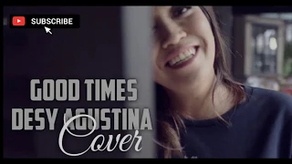 Good Times Cover By Desy Agustina