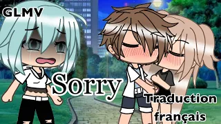 Sorry|| GLMV || traduction français