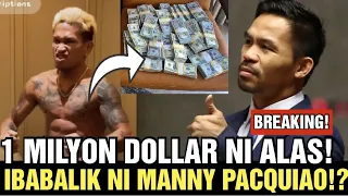 1 MILYON DOLLAR NI QUADRO ALAS IBABALIK LAHAT NI MANNY PACQUIAO!?