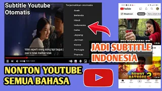 Cara Tonton Video Youtube Semua Bahasa Jadi Subtitle Indonesia