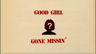 Morgan Wallen - Good Girl Gone Missin’