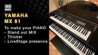 How to make your yamaha mx61 stock piano sound stand out of the live stage performance mix