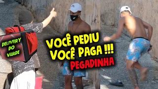 VOCÊ PEDIU VOCÊ PAGAR!!! DELIVERY DO VERDE PEGADINHA