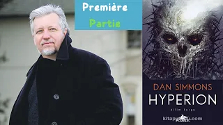 Dan Simmons - Hypérion, Livre 1 (1ére partie)